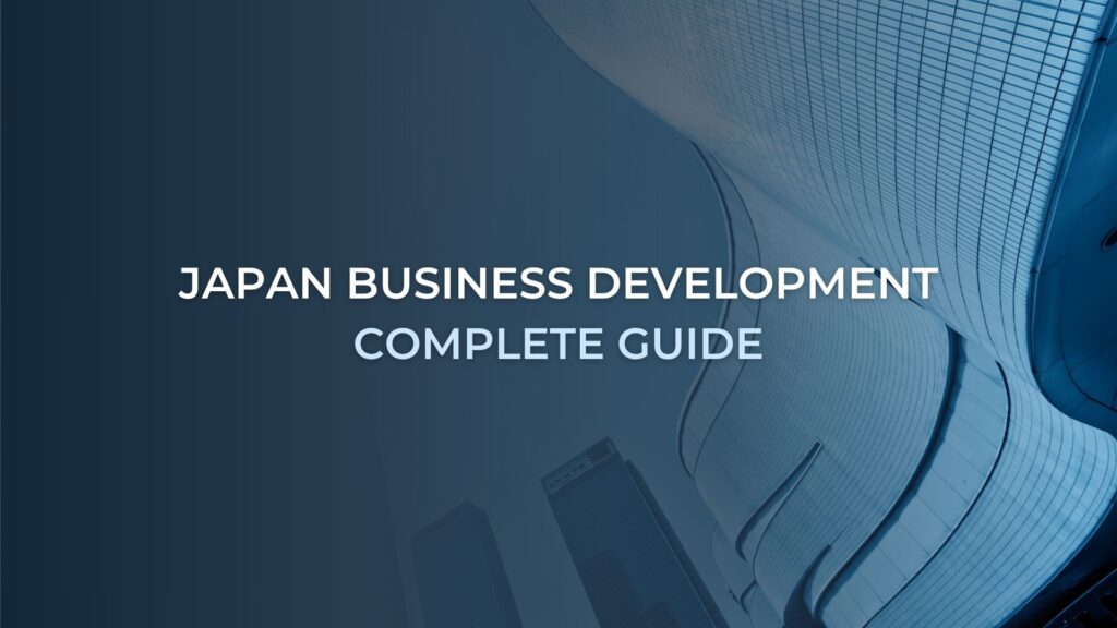 Japan Business Development Complete Guide