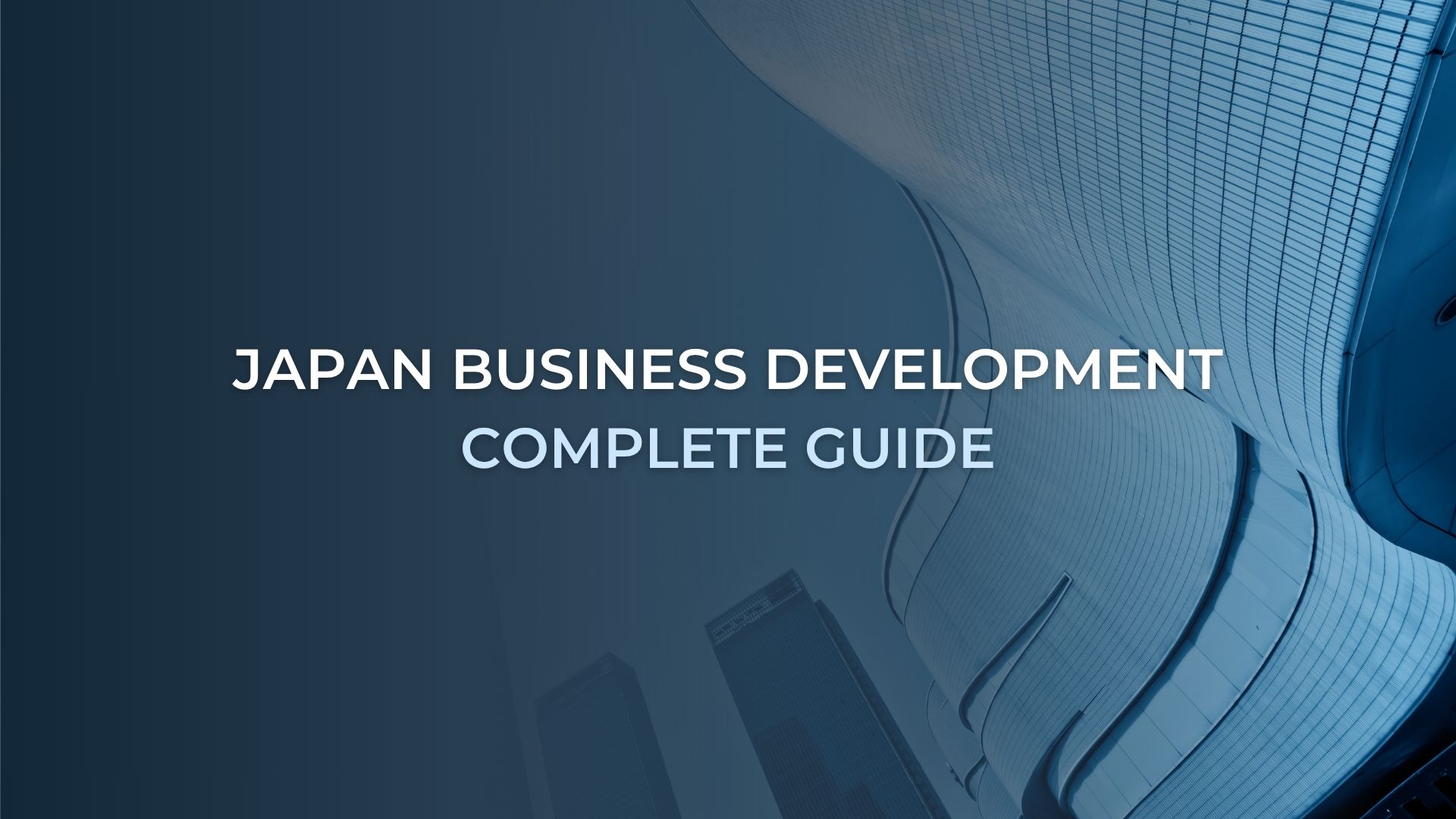 Japan Business Development Complete Guide